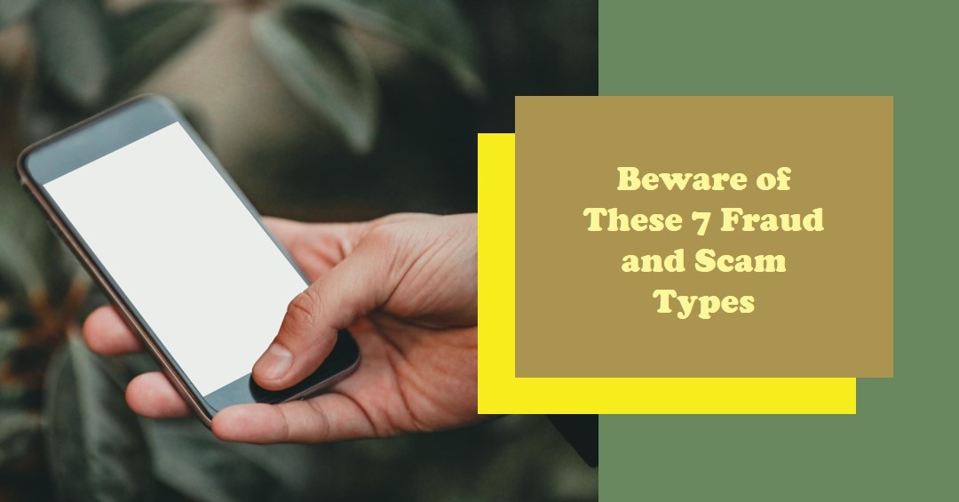 7 Common Types Of Fraud And Scam