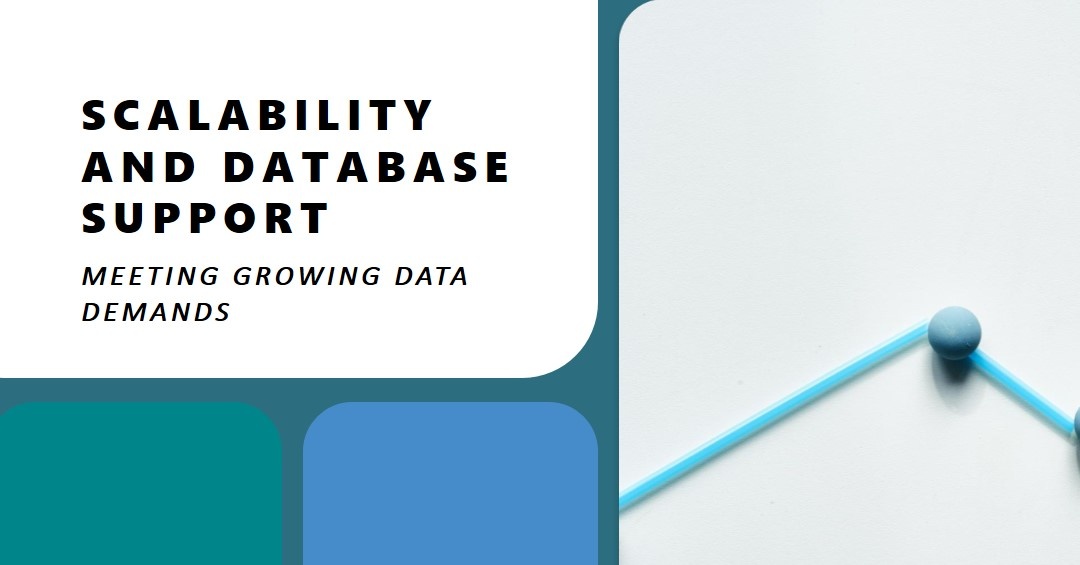 Scalability and Database Support: Meeting Growing Data Demands