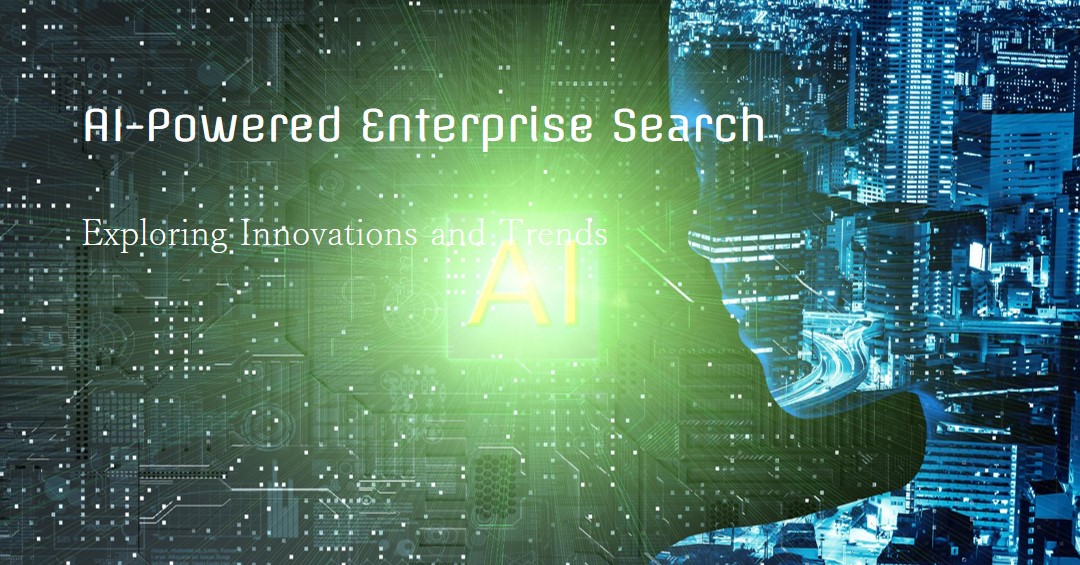 What are the Latest Advancements in AIPowered Enterprise Search